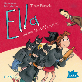 Hörbuch Ella und die zwölf Heldentaten  - Autor Timo Parvelal   - gelesen von Friedhelm Ptok