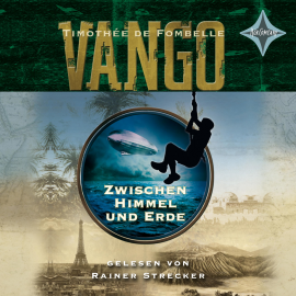 Hörbuch Vango - Zwischen Himmel und Erde  - Autor Timothée de Fombelle   - gelesen von Rainer Strecker