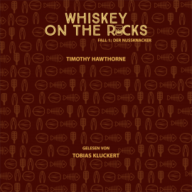 Hörbuch Whiskey On The Rocks  - Autor Timothy Hawthorne   - gelesen von Tobias Kluckert