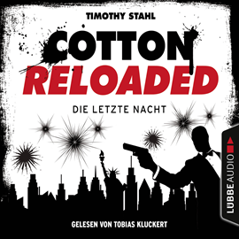 Hörbuch Die letzte Nacht - Serienspecial (Cotton Reloaded 51)  - Autor Timothy Stahl   - gelesen von Tobias Kluckert