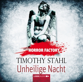 Hörbuch Unheilige Nacht (Horror Factory 14)  - Autor Timothy Stahl   - gelesen von Sascha Rotermund
