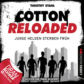 Hörbuch Junge Helden sterben früh (Cotton Reloaded 47)  - Autor Timothy Stahl   - gelesen von Tobias Kluckert