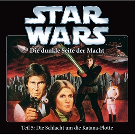 Hörbuch Star Wars, Teil 5 - Die dunkle Seite der Macht: Die Schlacht um die Katana-Flotte  - Autor Timothy Zahn   - gelesen von Schauspielergruppe