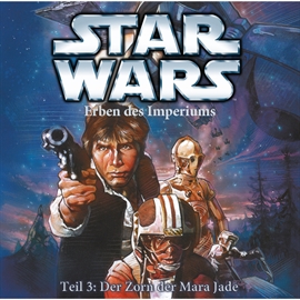 Hörbuch Star Wars, Teil 3 - Erben des Imperiums: Der Zorn der Mara Jade  - Autor Timothy Zahn   - gelesen von Schauspielergruppe