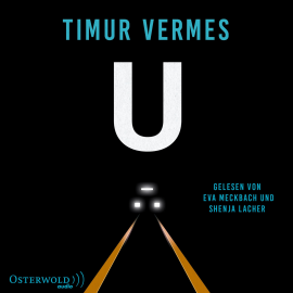 Hörbuch U  - Autor Timur Vermes   - gelesen von Schauspielergruppe