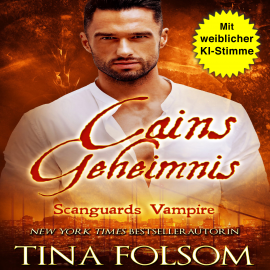 Hörbuch Cains Geheimnis  - Autor Tina Folsom   - gelesen von Gemma KI Stimme