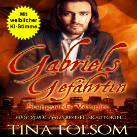 Hörbuch Gabriels Gefährtin  - Autor Tina Folsom   - gelesen von Gemma KI Stimme