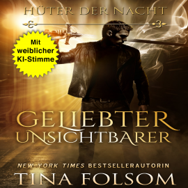 Hörbuch Geliebter Unsichtbarer  - Autor Tina Folsom   - gelesen von Gemma KI Stimme