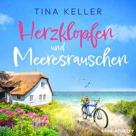 Hörbuch Herzklopfen und Meeresrauschen  - Autor Tina Keller   - gelesen von Stella Bloom