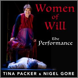 Hörbuch Women of Will - The Performance (Unabridged)  - Autor Tina Packer, Nigel Gore   - gelesen von Alison Larkin