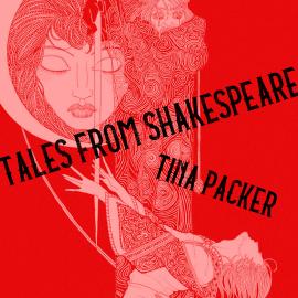 Hörbuch Tales from Shakespeare (unabridged)  - Autor Tina Packer   - gelesen von Tina Packer