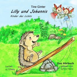 Hörbuch Lilly und Johannis  - Autor Tine Ginter   - gelesen von Sylvia Heinz