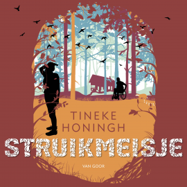 Hörbuch Struikmeisje  - Autor Tineke Honingh   - gelesen von Schauspielergruppe