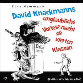 Hörbuch David Knackmanns unglaubliche Vorlesenacht der vierten Klassen  - Autor Tino Hemmann   - gelesen von Karin Mast