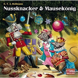 Hörbuch Nussknacker & Mausekönig (Titania Special 6)  - Autor E.T.A. Hoffmann   - gelesen von Schauspielergruppe
