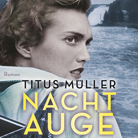 Hörbuch Nachtauge  - Autor Titus Müller   - gelesen von Günter Merlau