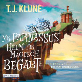 Hörbuch Mr. Parnassus' Heim für magisch Begabte  - Autor TJ Klune   - gelesen von Julian Horeyseck