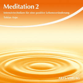 Hörbuch Meditation 2  - Autor Tobias Arps   - gelesen von Schauspielergruppe