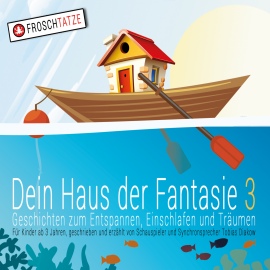 Hörbuch Dein Haus der Fantasie 3 - Geschichten zum Entspannen, Einschlafen und Träumen  - Autor Tobias Diakow   - gelesen von Tobias Diakow