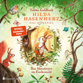 Hörbuch Hilda Hasenherz. Das Abenteuer im Fuchswald  - Autor Tobias Goldfarb   - gelesen von Schauspielergruppe