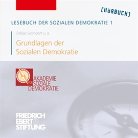 Hörbuch Lesebuch der Sozialen Demokratie Band 1: Grundlagen der Sozialen Demokratie  - Autor Tobias Gombert   - gelesen von Diverse