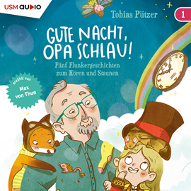 Hörbuch Gute Nacht, Opa Schlau, Band 1: 5 Flunkergeschichten zum Hören und Staunen (ungekürzt)  - Autor Tobias Pützer   - gelesen von Max von Thun