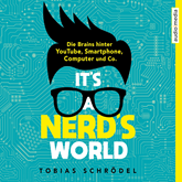 Hörbuch It's A Nerd's World  - Autor Tobias Schrödel   - gelesen von Schauspielergruppe
