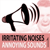 Irritating Noises, Vol. 1 - Annoying Sounds