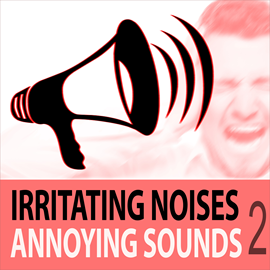 Hörbuch Irritating Noises, Vol. 2 - Annoying Sounds  - Autor Todster   - gelesen von Todster