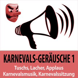 Hörbuch Karnevals-Geraeusche 1 - Tuschs, Lacher, Applaus, Karnevalsmusik, Karnevalssitzung  - Autor Todster   - gelesen von Todster