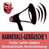 Karnevals-Geraeusche 1 - Tuschs, Lacher, Applaus, Karnevalsmusik, Karnevalssitzung