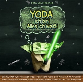 Hörbuch Yoda ich bin! Alles ich weiß!  - Autor Tom Angleberger   - gelesen von Schauspielergruppe