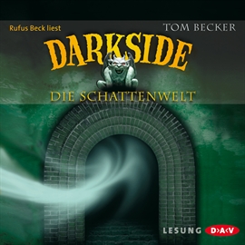 Hörbuch Darkside - Die Schattenwelt  - Autor Tom Becker   - gelesen von Rufus Beck