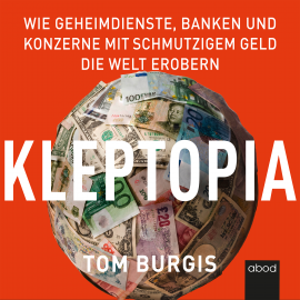 Hörbuch Kleptopia  - Autor Tom Burgis   - gelesen von Simon Diez