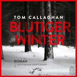 Hörbuch Blutiger Winter  - Autor Tom Callaghan   - gelesen von Gordon Piedesack