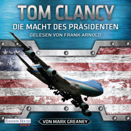 Hörbuch Die Macht des Präsidenten  - Autor Tom Clancy   - gelesen von Frank Arnold