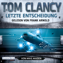Hörbuch Letzte Entscheidung  - Autor Tom Clancy   - gelesen von Frank Arnold