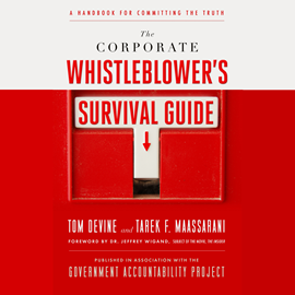 Hörbuch The Corporate Whistleblower's Survival Guide - A Handbook for Committing the Truth (Unabridged)  - Autor Tom Devine, Tarek F. Maassarani   - gelesen von Jeff Hoyt