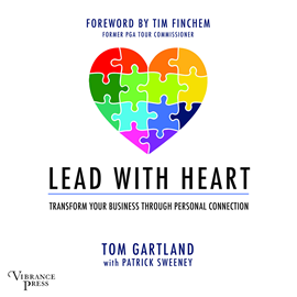 Hörbuch Lead with Heart - Transfer Your Business Through Personal Connection (Unabridged)  - Autor Tom Gartland   - gelesen von Richard Waterhouse
