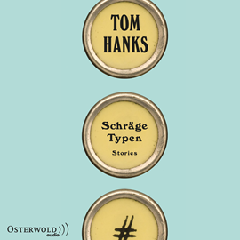 Hörbuch Schräge Typen - Stories  - Autor Tom Hanks   - gelesen von Schauspielergruppe