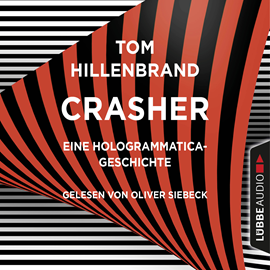 Hörbuch Crasher - Kurzgeschichte  - Autor Tom Hillenbrand   - gelesen von Oliver Siebeck
