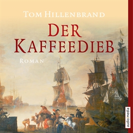 Hörbuch Der Kaffeedieb  - Autor Tom Hillenbrand   - gelesen von Hans Jürgen Stockerl