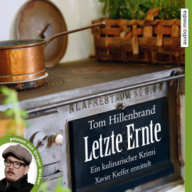 Hörbuch Letzte Ernte  - Autor Tom Hillenbrand   - gelesen von Gregor Weber