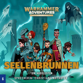 Hörbuch Warhammer Adventures - Die Acht Reiche 06  - Autor Tom Huddleston   - gelesen von Christiane Nothofer