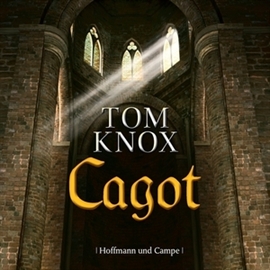 Hörbuch Cagot  - Autor Tom Knox   - gelesen von Stephan Benson