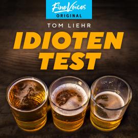 Hörbuch Idiotentest (ungekürzt)  - Autor Tom Liehr   - gelesen von Jona Mues