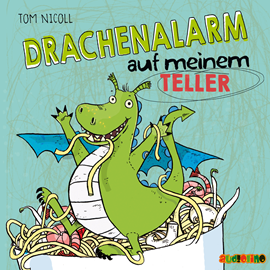 Hörbuch Drachenalarm auf meinem Teller (Drachenalarm 1)  - Autor Tom Nicoll   - gelesen von Jona Mues
