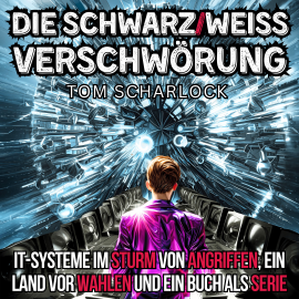 Hörbuch Die schwarz/weiß Verschwörung  - Autor Tom Scharlock   - gelesen von Stefan Rank