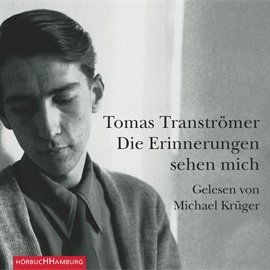 Hörbuch Die Erinnerungen sehen mich  - Autor Tomas Tranströmer   - gelesen von Michael Krüger