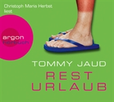 Hörbuch Resturlaub  - Autor Tommy Jaud   - gelesen von Christoph Maria Herbst